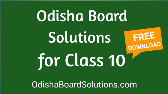 Odisha Board Solutions for Class 10