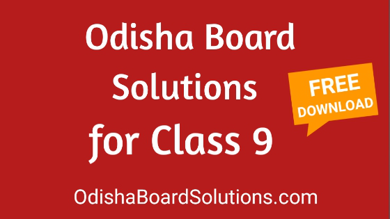 Odisha Board Solutions for Class 9