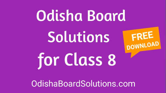 Odisha Board Solutions for class 8