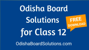 Odisha board solutions for class 12